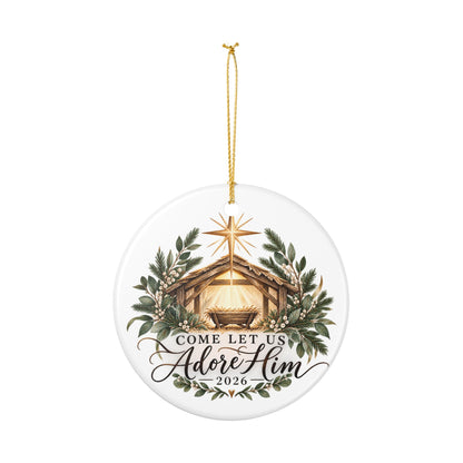 Come Let Us Adore Him 2026 Ceramic Christmas Ornament