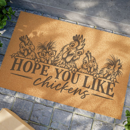 Doormat — "Hope You Like Chickens" Coir Welcome Mat