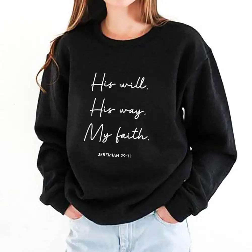 His Will His Way My Faith 100% Cotton Printed Women's Sweatshirts