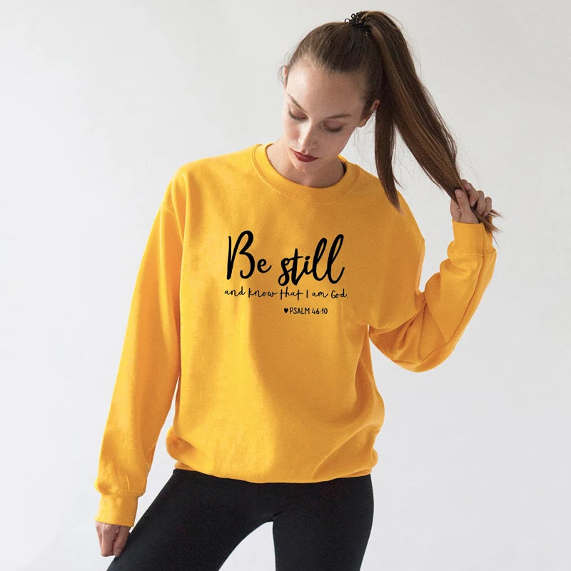 Be Still and Know That I Am God - Sweatshirt 100% Cotton